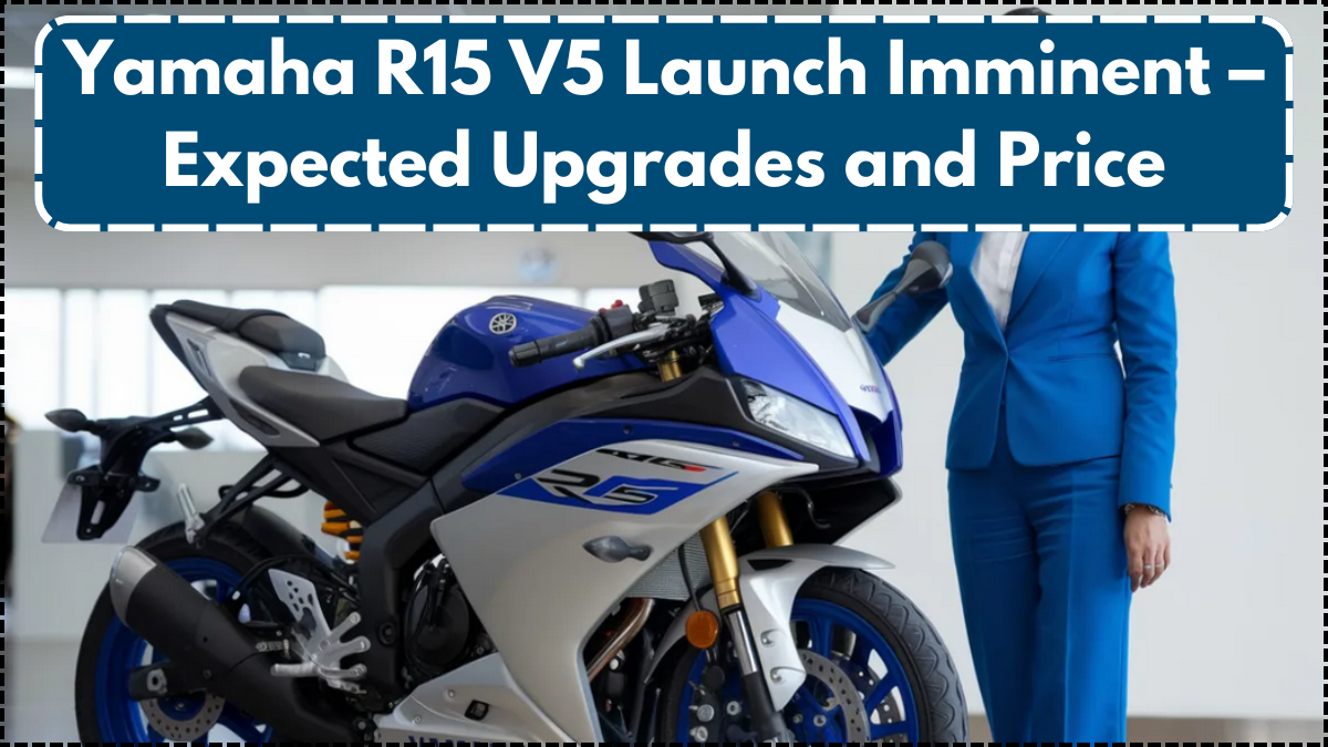 Yamaha R15 V5 Launch Imminent – Expected Upgrades and Price