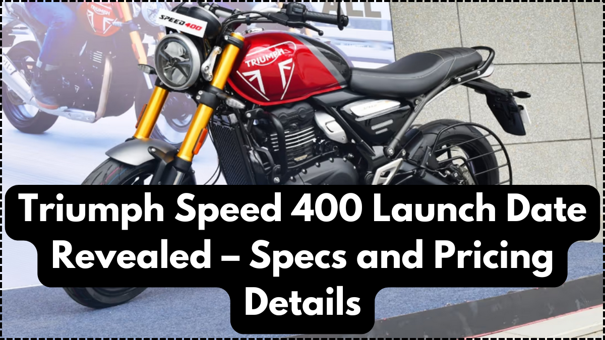 Triumph Speed 400 Launch Date Revealed – Specs and Pricing Details