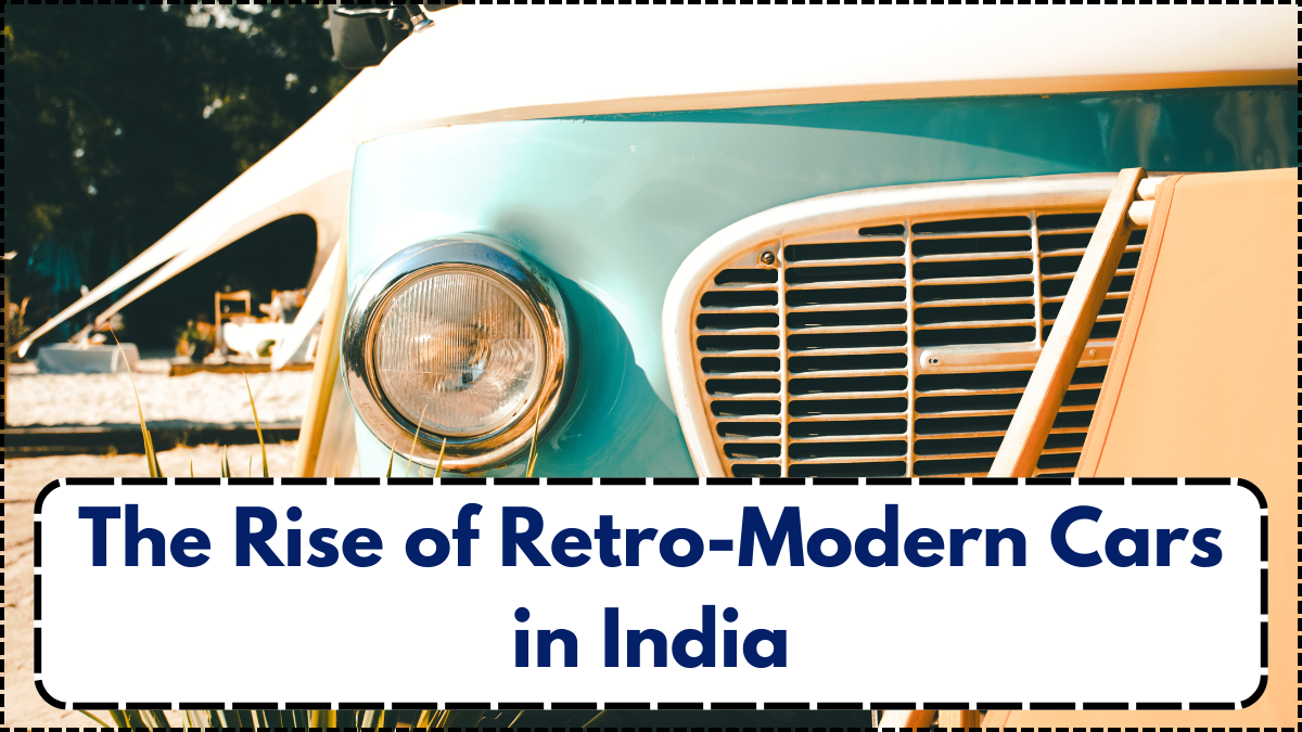 The Rise of Retro-Modern Cars in India