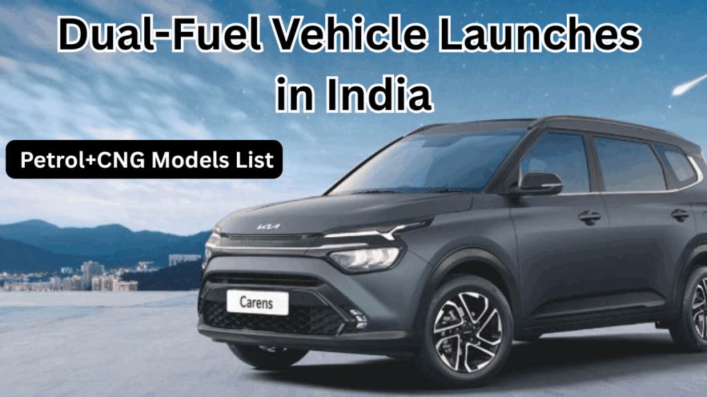 Dual-Fuel Vehicle Launches in India 2025 – Petrol+CNG Models List