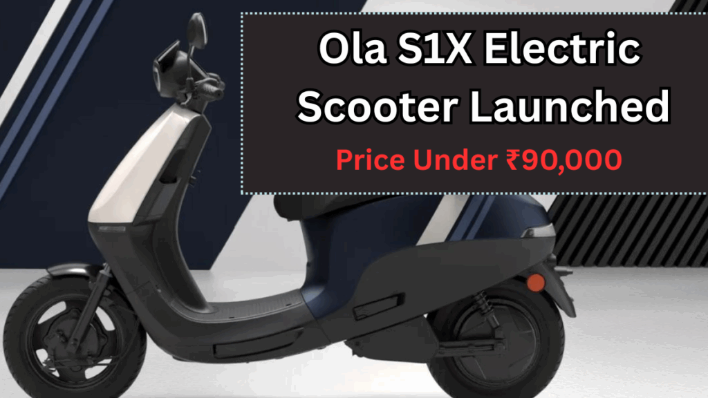 Ola S1X Electric Scooter Launched – Price Under ₹90,000