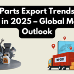 Auto Parts Export Trends from India in 2025 – Global Market Outlook