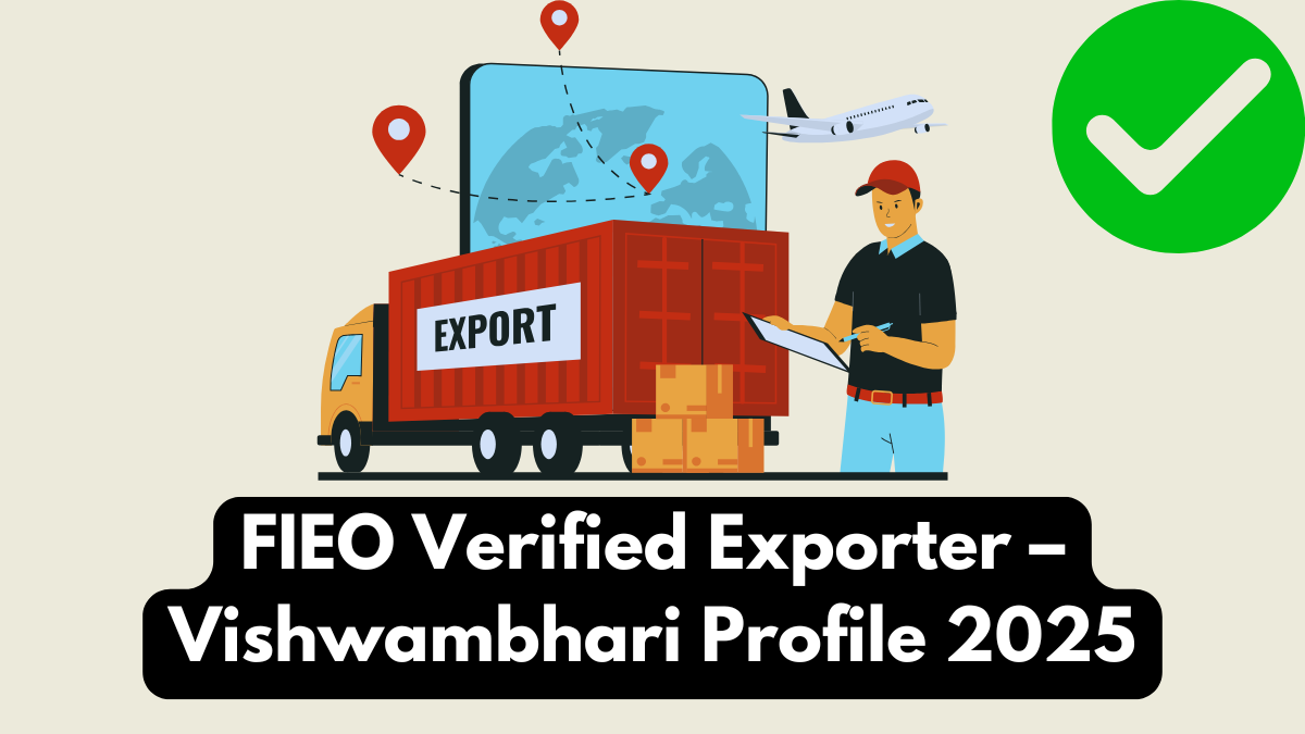 FIEO Verified Exporter – Vishwambhari Profile 2025