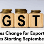 GST Rules Change for Export Freight Charges Starting September 2025