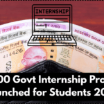 ₹15,000 Govt Internship Program Launched for Students 2025