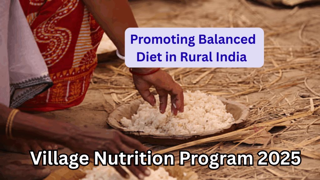 Village Nutrition Program 2025: Promoting Balanced Diet in Rural India