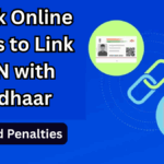 Quick Online Ways to Link PAN with Aadhaar in 2025 – Avoid Penalties