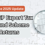 RoDTEP Export Tax Refund Scheme Returns in India – June 2025 Update