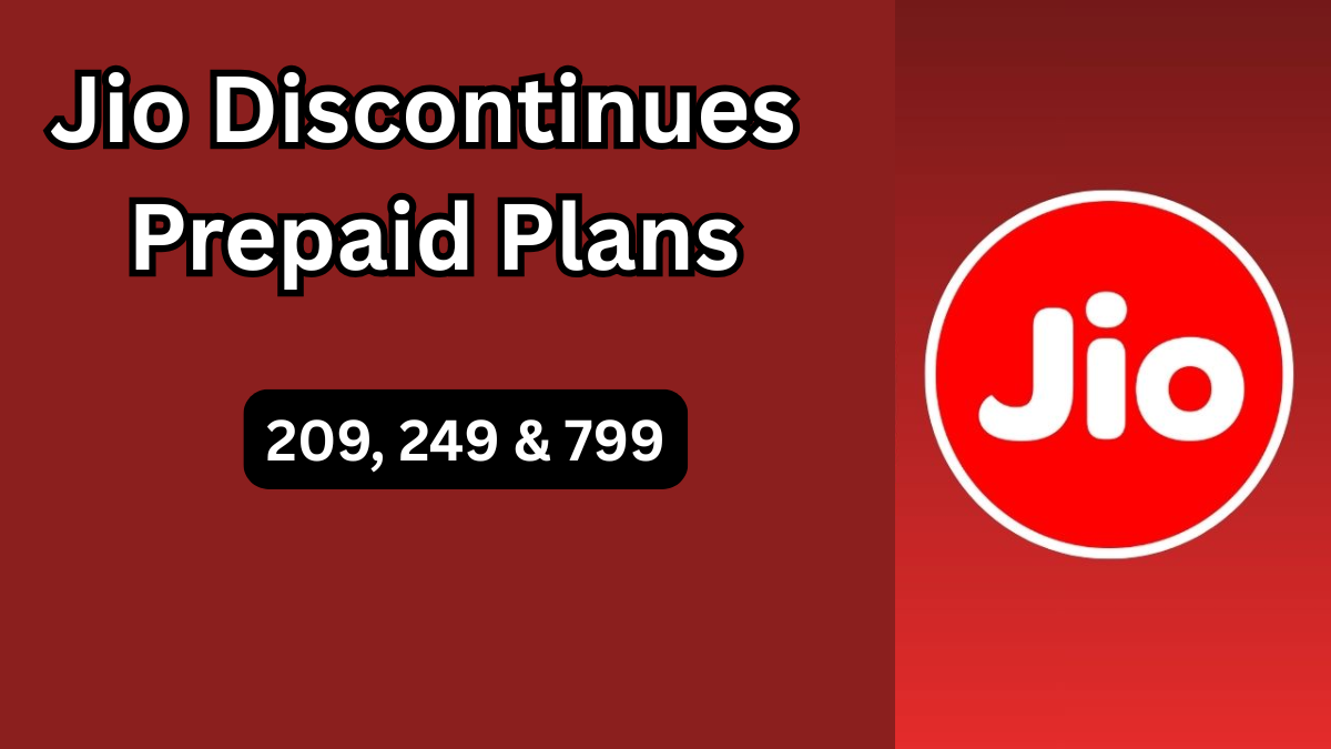 Jio Discontinues 209, 249 & 799 Prepaid Plans in 2025 – Full Details