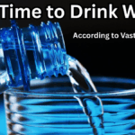 Best Time to Drink Water in 2025 – According to Vastu & Science
