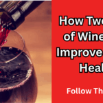 How Two Sips of Wine Can Improve Heart Health in 2025 – Follow This Rule