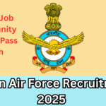 Indian Air Force Recruitment 2025 – Golden Job Opportunity for 10th Pass Youth