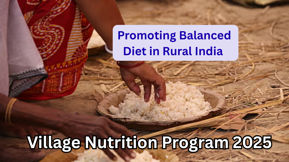 Village Nutrition Program 2025: Promoting Balanced Diet in Rural India