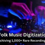 Govt’s 2025 Folk Music Digitization Drive – Archiving 1,000+ Rare Recordings