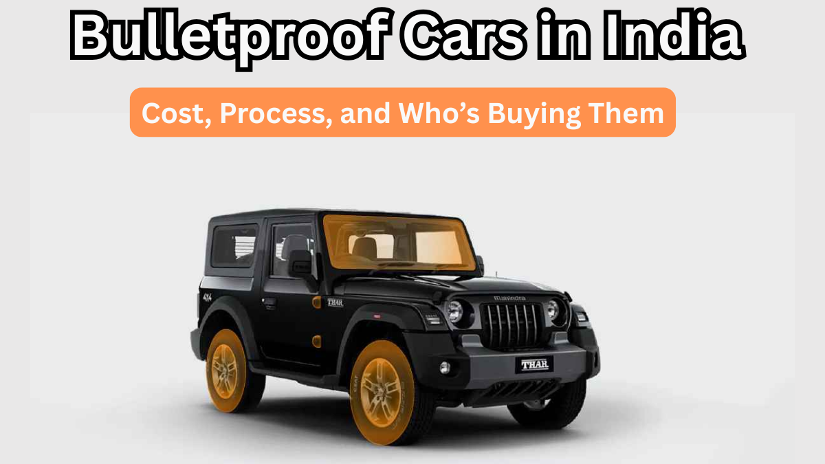 Bulletproof Cars in India – Cost, Process, and Who’s Buying Them