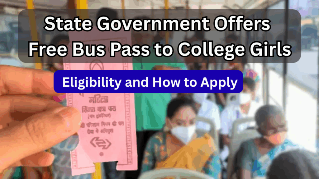 State Government Offers Free Bus Pass to College Girls – Eligibility and How to Apply