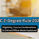UGC 2-Degree Rule 2025 – Eligibility, Course Combinations & Online/Offline Mode Explained