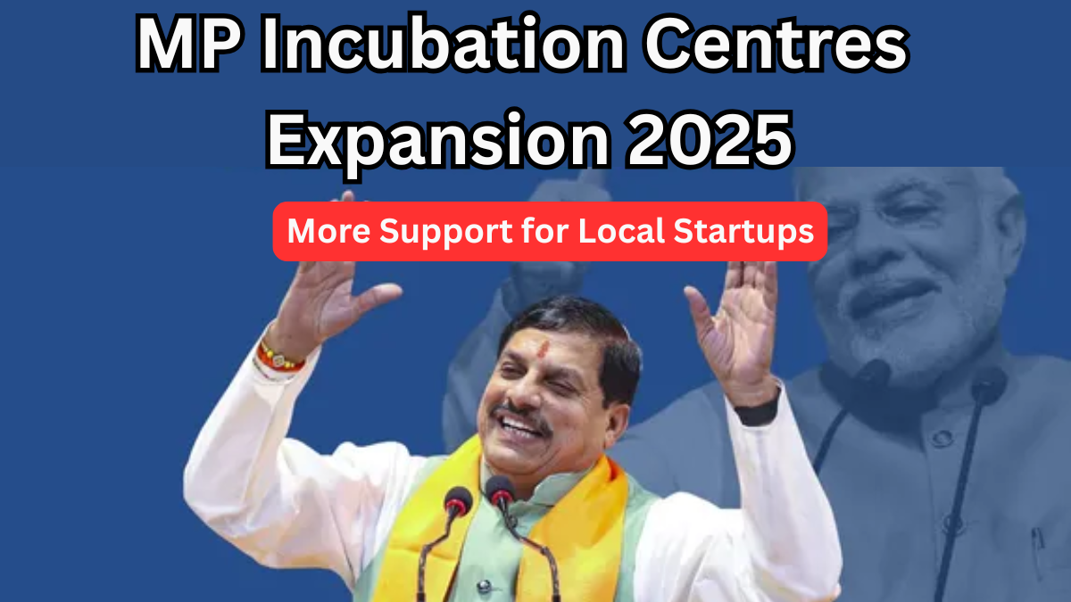 MP Incubation Centres Expansion 2025: More Support for Local Startups