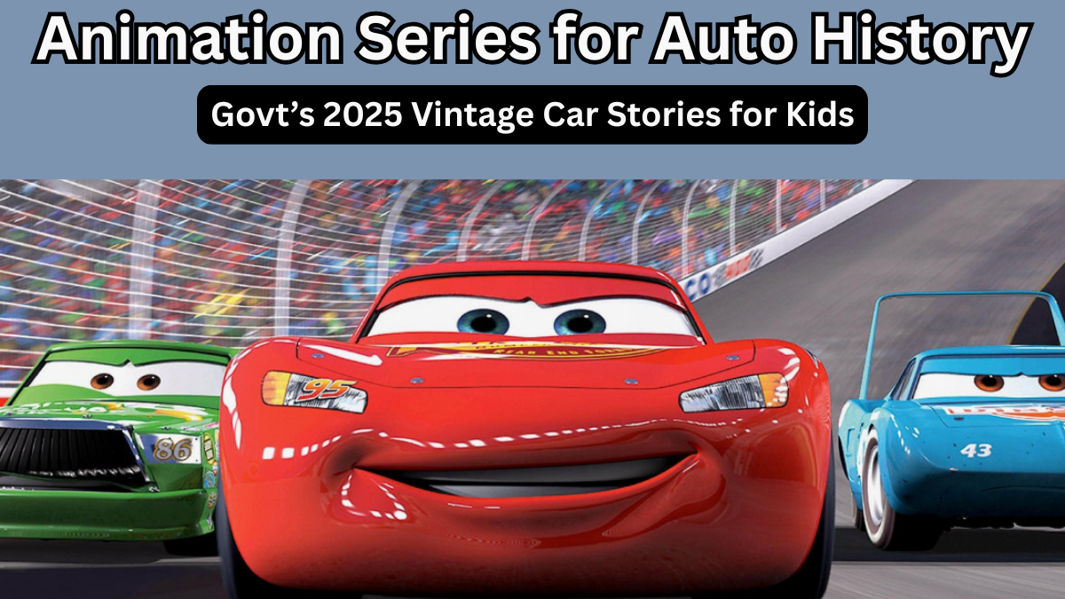 Animation Series for Auto History – Govt’s 2025 Vintage Car Stories for Kids
