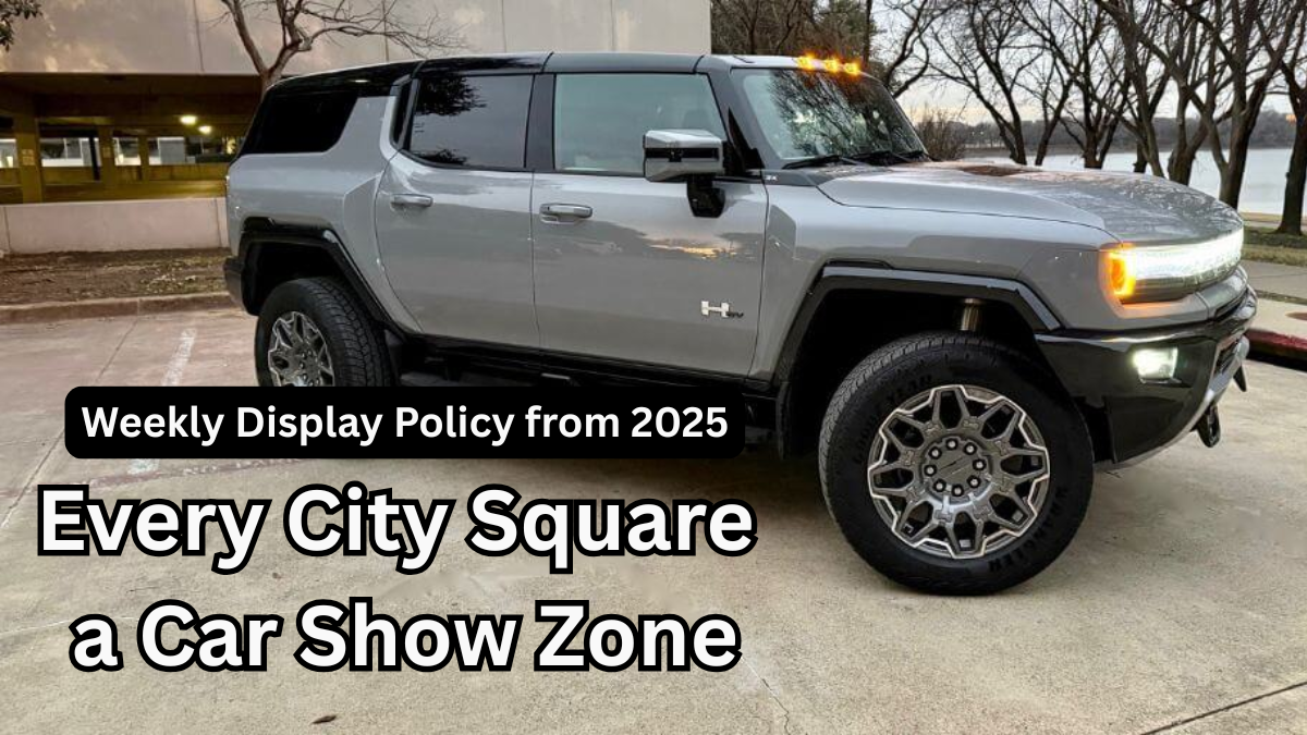 Every City Square a Car Show Zone – Weekly Display Policy from 2025