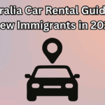 Australia Car Rental Guide for New Immigrants in 2025